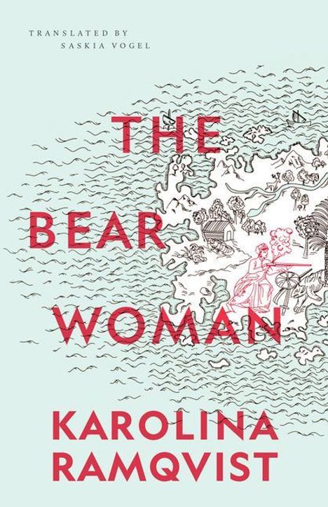 Karolina Ramqvist: The Bear Woman, Buch