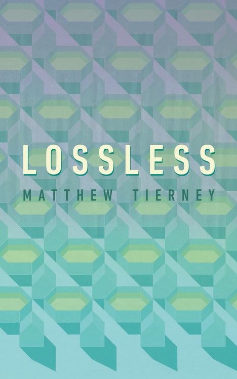 Matthew Tierney: Lossless, Buch