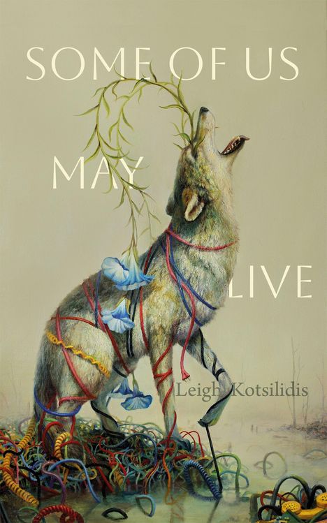Texte: "SOME OF US MAY LIVE". Ein Wolf heult, umgeben von Pflanzen und bunten Bändern.