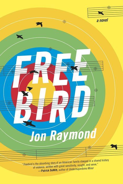 Jon Raymond: Freebird, Buch