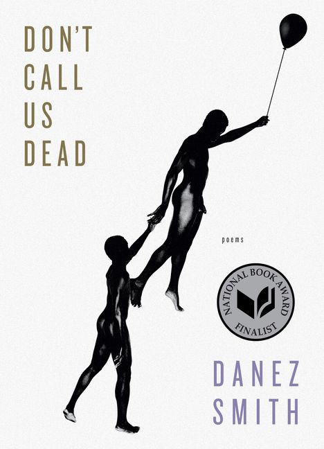 Danez Smith: Don't Call Us Dead, Buch