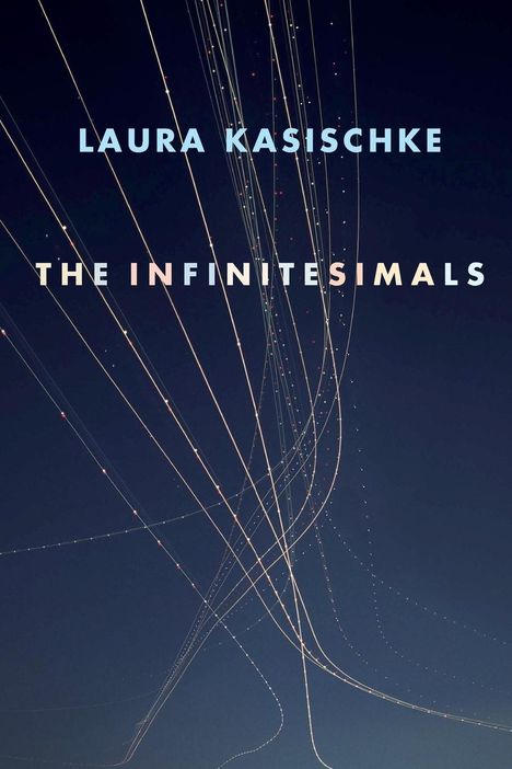 Laura Kasischke: The Infinitesimals, Buch