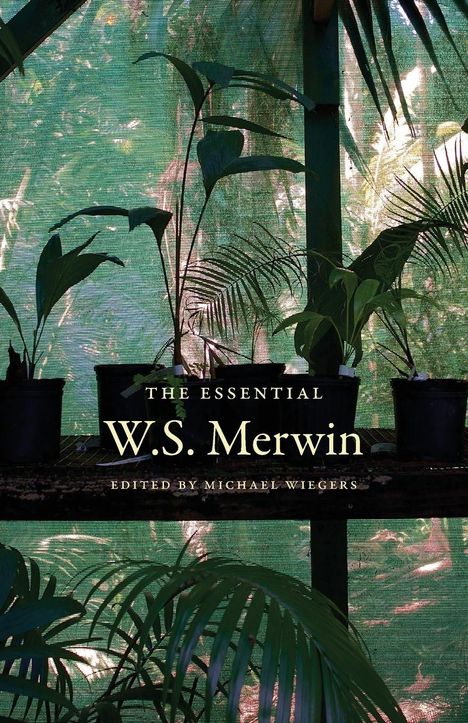 W. S. Merwin: The Essential W.S. Merwin, Buch