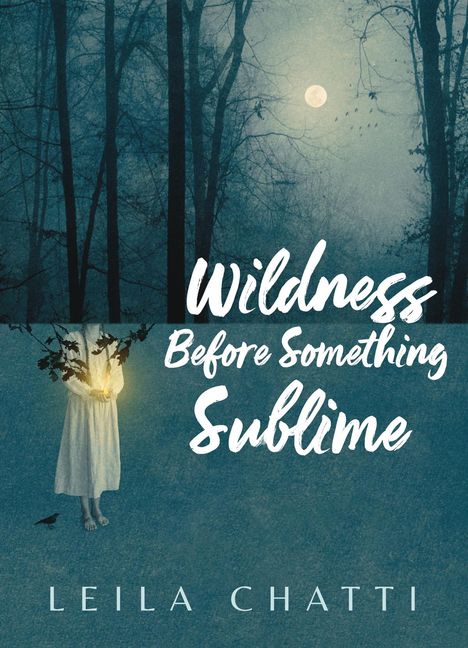 Leila Chatti: Wildness Before Something Sublime, Buch