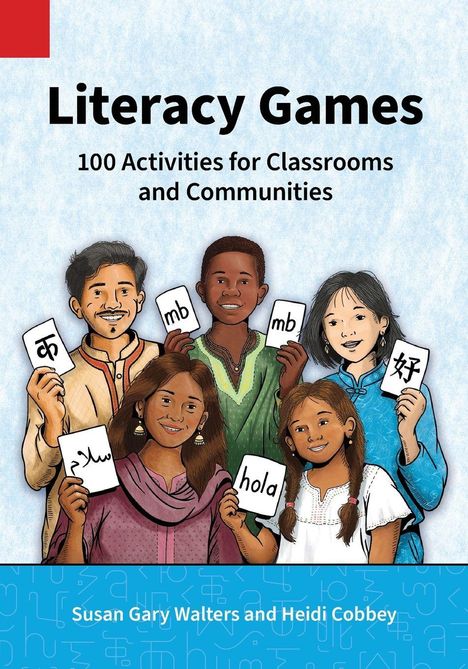 „Literacy Games: 100 Activities for Classrooms and Communities“. Illustration mit sechs Kindern, die Karten halten.
