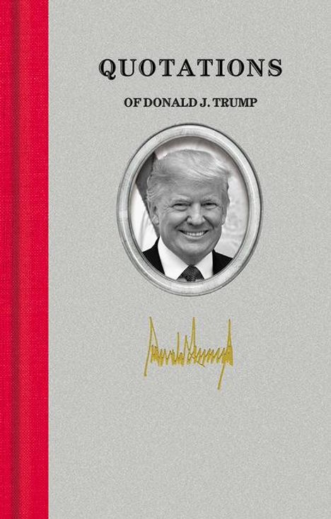 Donald John Trump: Quotations of Donald J. Trump, Buch