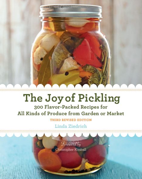 Linda Ziedrich: The Joy of Pickling, 3rd Edition, Buch