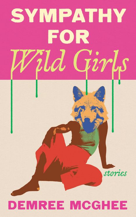 Demree McGhee: Sympathy for Wild Girls, Buch