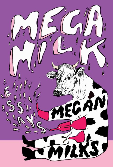 Megan Milks: Mega Milk, Buch