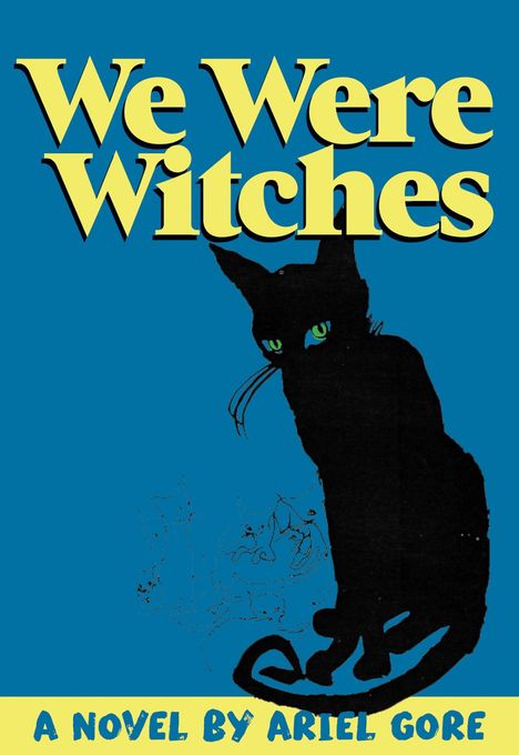 Ariel Gore: We Were Witches, Buch