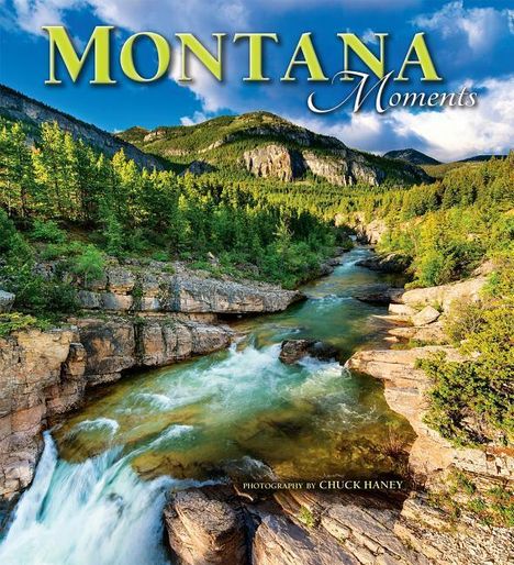 "Montana Moments" in großer Schrift, darunter fließt ein kristallklarer Fluss durch eine bewaldete Berglandschaft.