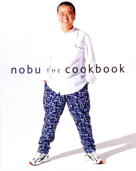 Nobuyuki Matsuhisa: Nobu: The Cookbook, Buch