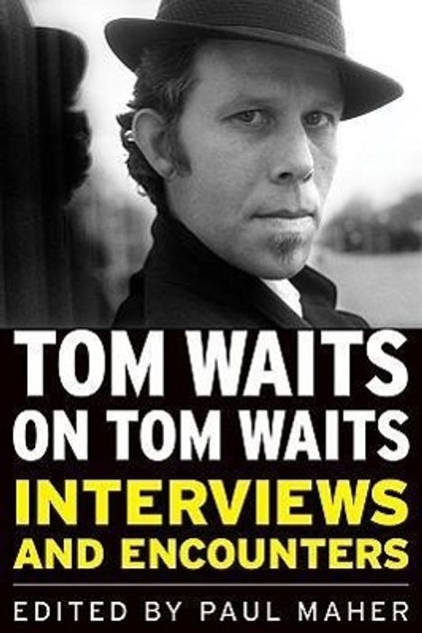 Tom Waits on Tom Waits: Interviews and Encounters, Buch