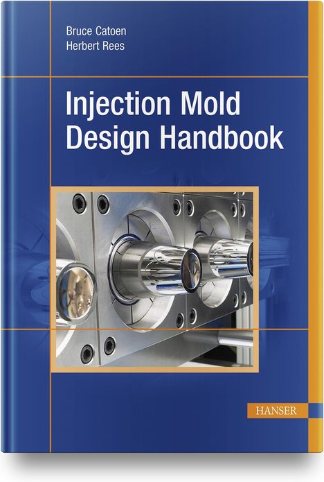 Bruce Catoen: Injection Mold Design Handbook, Buch