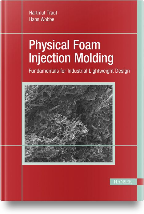 Hartmut Traut: Physical Foam Injection Molding, Buch