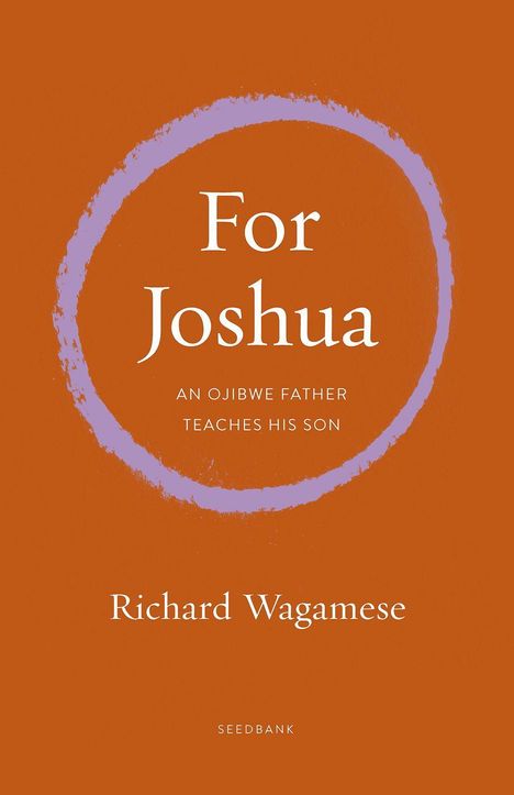 Richard Wagamese: Walking the Ojibwe Path, Buch