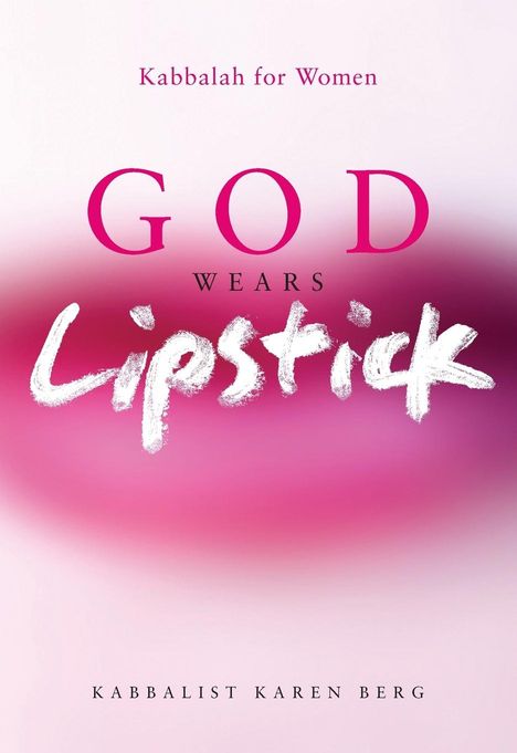 Karen Berg: God Wears Lipstick, Buch