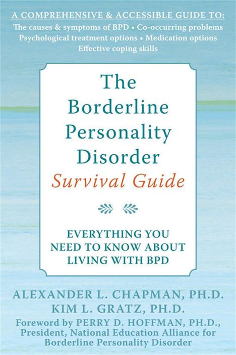 Alexander L Chapman: The Borderline Personality Disorder Survival Guide, Buch