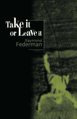 Raymond Federman: Take It or Leave It, Buch
