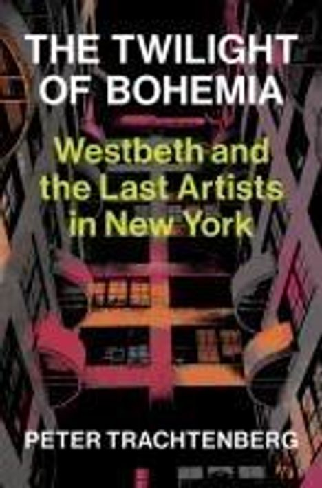 Peter Trachtenberg: The Twilight of Bohemia, Buch