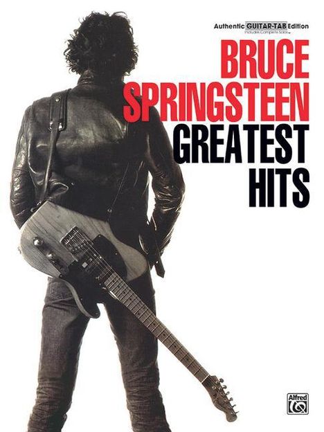 Bruce Springsteen -- Greatest Hits: Authentic Guitar Tab, Noten