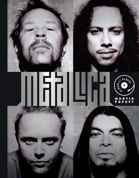 "Metallica", "Album by Album", "Martin Popoff". Vier Männer in Schwarzweiß-Porträts.