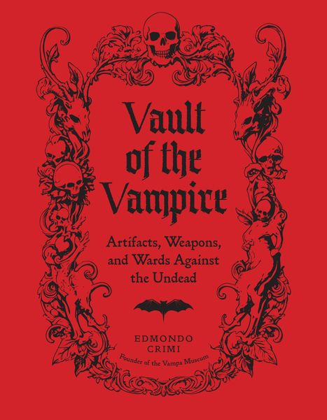 "Vault of the Vampire: Artifacts, Weapons, and Wards Against the Undead." Verziert mit Schädeln und Ornamenten.