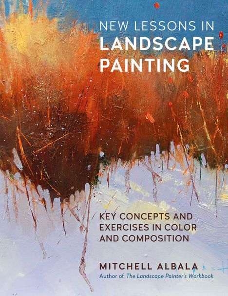 "New Lessons in Landscape Painting" und "Key Concepts and Exercises in Color and Composition". Bunte abstrakte Malerei.