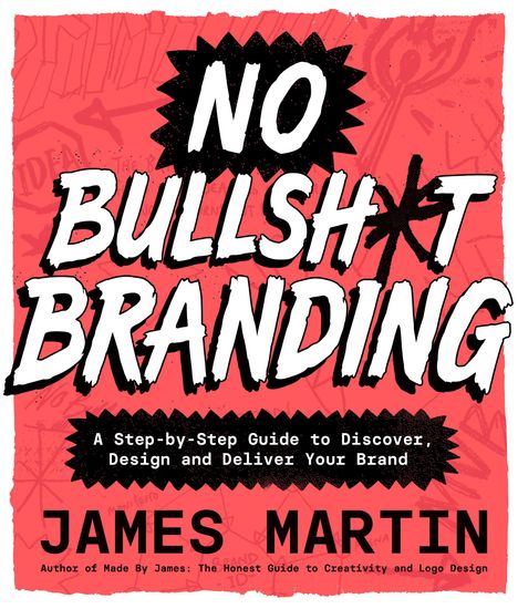 Text: „NO BULLSH*T BRANDING“ und „JAMES MARTIN“. Rote Hintergrundillustration mit handschriftlichen Notizen.