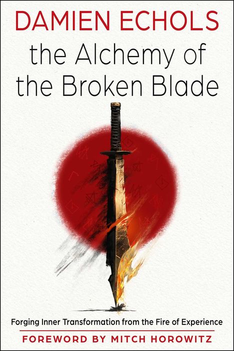 "DAMIEN ECHOLS, the Alchemy of the Broken Blade. Illustration: Zerbrochenes Schwert vor rotem Kreis mit mystischen Symbolen."