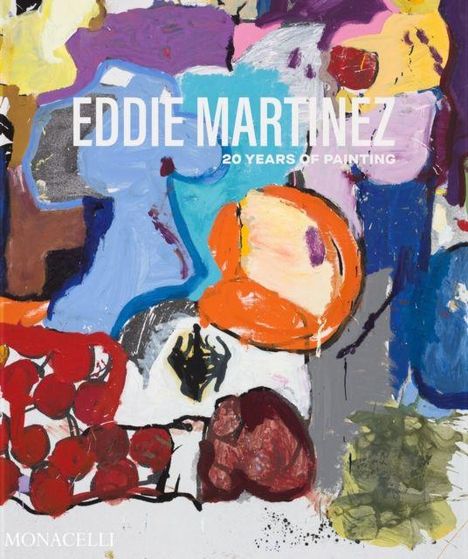 Text: "EDDIE MARTINEZ 20 YEARS OF PAINTING". Bunte, abstrakte Malerei mit Formen und kräftigen Farben.