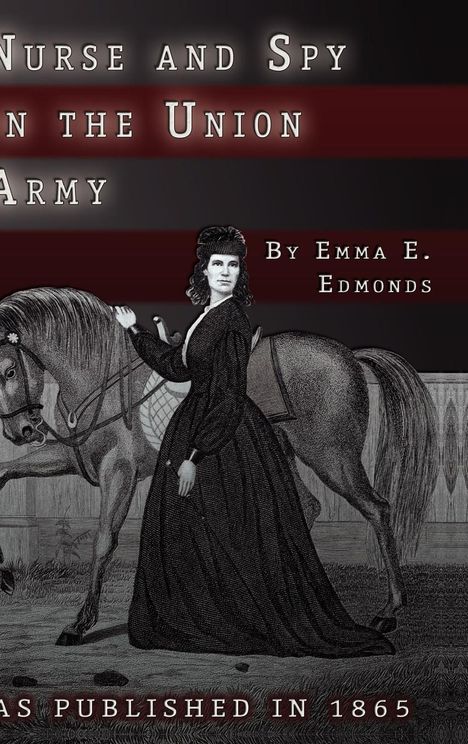 S. Emma E. Edmonds: Nurse and Spy in the Union Army, Buch