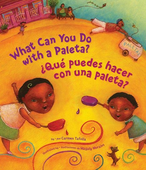 Carmen Tafolla: ¿Qué Puedes Hacer Con Una Paleta? (What Can You Do with a Paleta Spanish Edition ), Buch