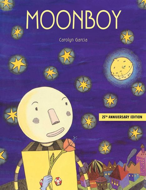 Carolyn Garcia: Moonboy, 25th Anniversary Edition, Buch