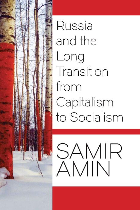 Samir Amin: Russia and the Long Transition from Capitalism to Socialism, Buch