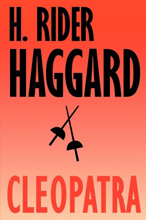 H. Rider Haggard: Cleopatra, Buch