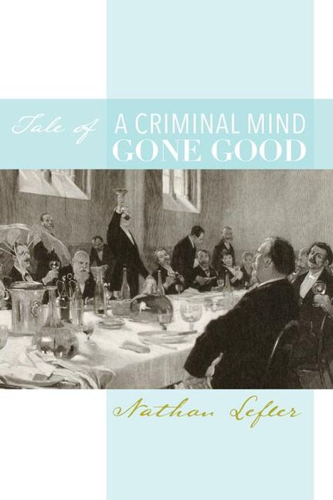 Nathan Lefler: Tale of a Criminal Mind Gone Good, Buch