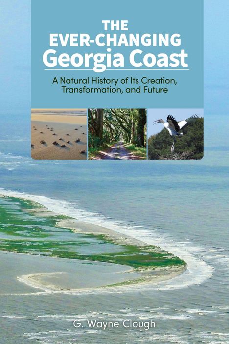 „THE EVER-CHANGING Georgia Coast“; Bilder von Strand, Waldweg, Vogel; Küstenansicht mit Wasser und grünen Flächen.