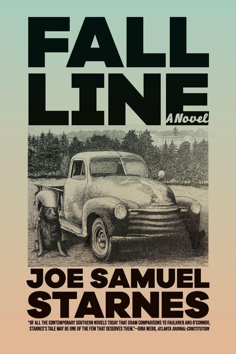 "FALL LINE A Novel" - Joe Samuel Starnes. Zeichnung: alter Truck, Hund und Wald im Hintergrund.