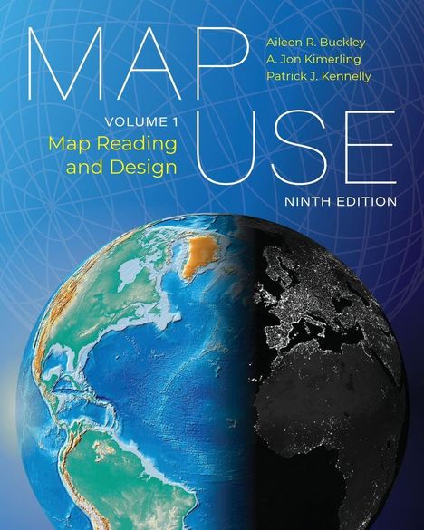 "Map Use Volume 1: Map Reading and Design, Ninth Edition, Aileen R. Buckley, A. Jon Kimerling, Patrick J. Kennelly." Halbe Erdkugel.
