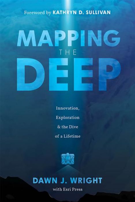 Dawn J Wright: Mapping the Deep, Buch