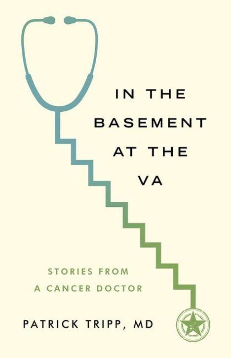 „In the Basement at the VA“ von Patrick Tripp, MD. Illustration eines Stethoskops, das in eine Treppe übergeht.