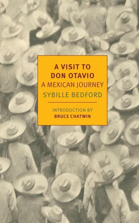 Sybille Bedford: A Visit to Don Otavio: A Mexican Journey, Buch