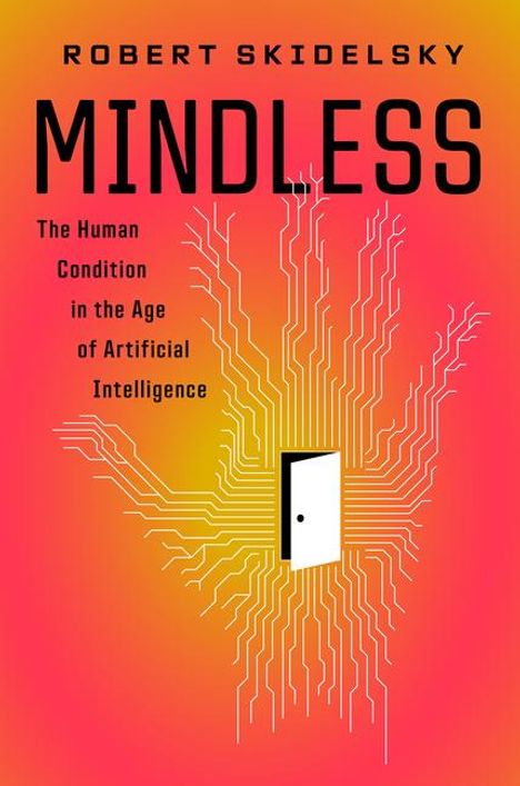 Robert Skidelsky: Mindless, Buch