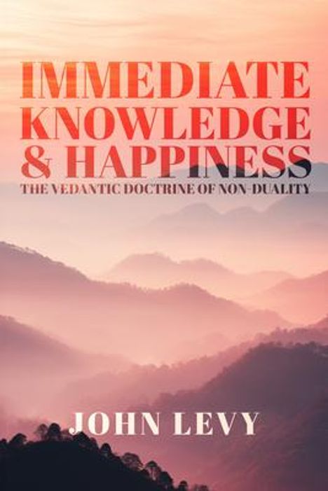 John Levy: Immediate Knowledge and Happiness, Buch