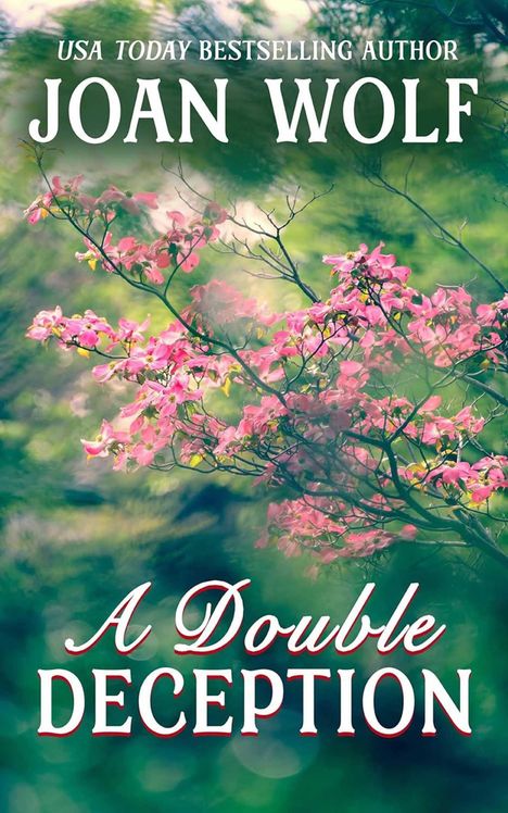 "USA TODAY BESTSELLING AUTHOR JOAN WOLF A Double Deception" steht über blühenden rosa Zweigen vor unscharfem Hintergrund.