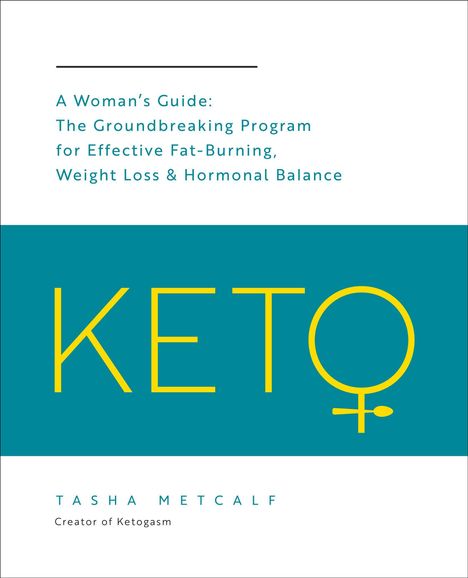 Tasha Metcalf: Keto: A Woman's Guide, Buch