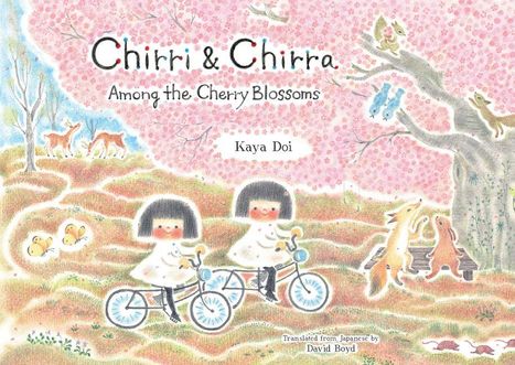 Text: "Chirri & Chirra Among the Cherry Blossoms" und "Kaya Doi". Zwei Kinder auf Fahrrädern unter blühenden Kirschbäumen.