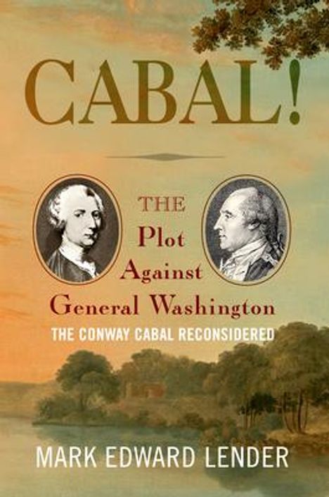 Mark Edward Lender: Cabal!, Buch