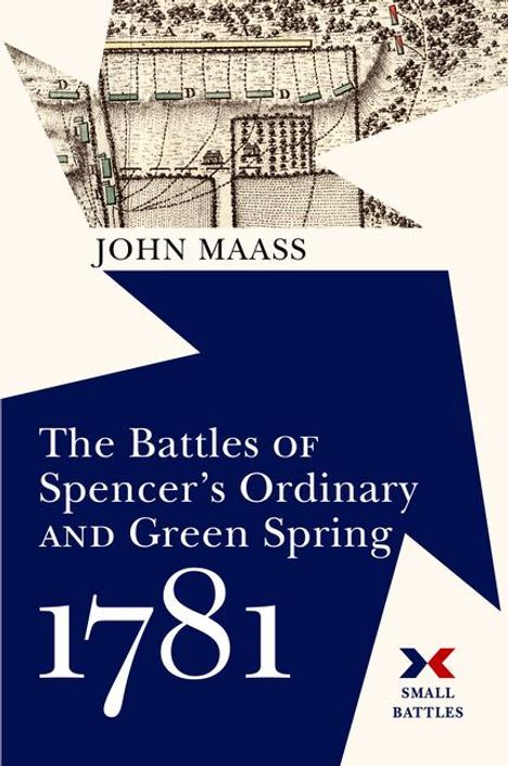 John R Maass: The Battles of Spencer's Ordinary and Green Spring, 1781, Buch
